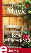 Rok v Provenci - Peter Mayle