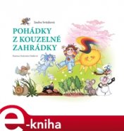 Pohádky z kouzelné zahrádky - Jindra Svitáková