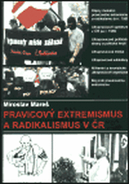 Pravicový extremismus a radikalismus v ČR - Miroslav Mareš