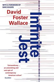 Infinite Jest - David Foster Wallace