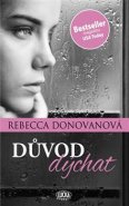 Důvod dýchat - Rebecca Donovan