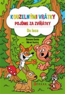 Kouzelnými vrátky pojďme za zvířátky - Do lesa - Romana Suchá