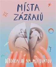 Místa zázraků - Veronika Hradská