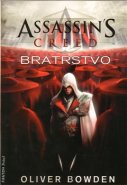 Assassin´s Creed: Bratrstvo - Oliver Bowden