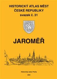 Historický atlas měst České republiky, sv. 31. Jaroměř