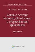 Zákon o ochraně utajovaných informací a o bezpečnostní způsobilosti. Komentář