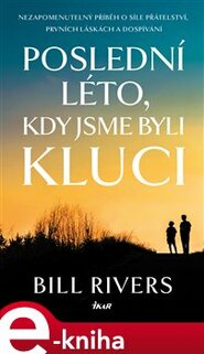 Poslední léto, kdy jsme byli kluci