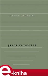 Jakub Fatalista - Denis Diderot