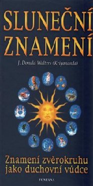 Sluneční znamení - znamení zvěrokruhu jako duchovní vůdce