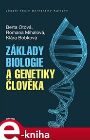 Základy biologie a genetiky člověka - Romana Mihalová, Berta Otová, Klára Bobková