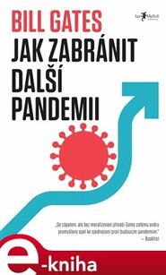 Jak zabránit další pandemii - Bill Gates