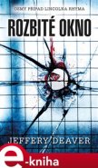 Rozbité okno - Jeffery Deaver