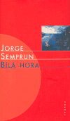 Bílá hora - Jorge Semprum