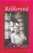 Praha bláznivá - Lenka Reinerová
