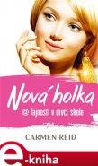 Nová holka @ Tajnosti v dívčí škole - Carmen Reidová