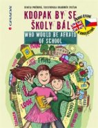 Kdopak by se školy bál / Who Would Be Afraid of School - Denisa Prošková