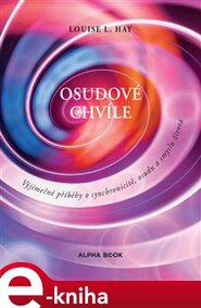 Osudové chvíle - Louise L. Hay