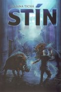 Stín - Johana Tichá