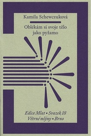 Oblékám si svoje tělo jako pyžamo