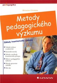 Metody pedagogického výzkumu - Miroslav Chráska