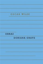 Obraz Doriana Graye - Oscar Wilde
