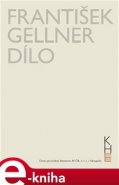 František Gellner Dílo - Svazek I (1894-1908) a II (1909-1914) - František Gellner