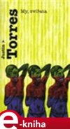 My, zvířata - Justin Torres