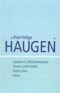 Kamenné zídky/Steinmauer; Horská pláň/Vidda; Nultá zóna; Anne - Paal-Helge Haugen