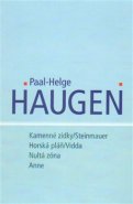 Kamenné zídky/Steinmauer; Horská pláň/Vidda; Nultá zóna; Anne - Paal-Helge Haugen