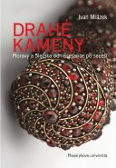 Drahé kameny Moravy a Slezska od renesance po secesi
