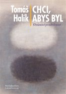 Chci, abys byl + CD - Tomáš Halík