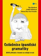 Cvičebnice španělské gramatiky - Ludmila Mlýnková, Olga Macíková, Manuel Díaz-Faes González