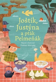 Joštík, Justýna a pták Pelmeňák