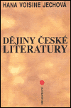 Dějiny české literatury - Hana Voisine-Jechová