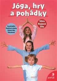 Jóga, hry a pohádky - Věra Rojová Síta