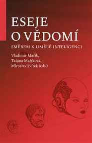 Eseje o vědomí směrem k umělé inteligenci