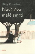 Návštěva malé smrti - Kitty Crowther