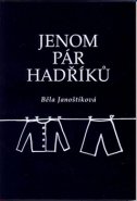 Jenom pár hadříků - Běla Janoštíková