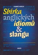 Sbírka anglických idiomů  a slangu - Tomáš Hrách