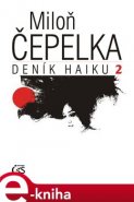 Deník haiku 2 - Miloň Čepelka