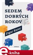 Sedem dobrých rokov - Etgar Keret