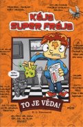 Kája, super frája - To je věda!