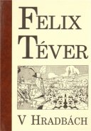 V hradbách - Felix Téver