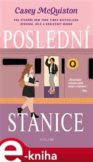 Poslední stanice - Casey McQuistonová