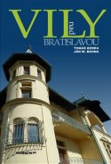 Vily nad Bratislavou - Tomáš Berka, Ján M. Bahna