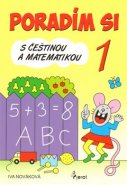 Poradím si s češtinou a matematikou 1. ročník - Iva Nováková