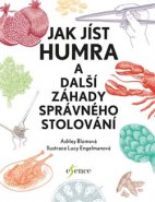 Jak jíst humra a další záhady správného stolování - Ashley Blomová