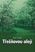 Třešňovou alejí - Eva Tvrdá