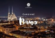Čarovné Brno / Magical Brno - Petr Dvořák, Martin Kmeť, Milan Gonda