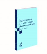 Základní kapitál a ochrana věřitelů při jeho rozdělování